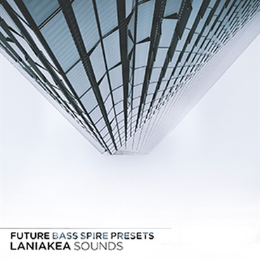 LANIAKEA SOUNDS FUTURE BASS SPIRE PRESETS(オンライン納品)(2時間以内に納品)