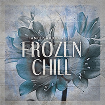 FAMOUS AUDIO FROZEN CHILL(オンライン納品)(2時間以内に納品)
