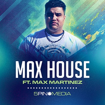 MAX HOUSE FT. MAX MARTINEZ(オンライン納品)(2時間以内に納品)