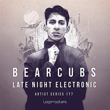LOOPMASTERS BEARCUBS - LATE NIGHT ELECTRONIC(オンライン納品)(2時間以内に納品)