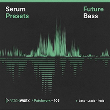 FUTURE BASS - SERUM PRESETS(オンライン納品)(2時間以内に納品)
