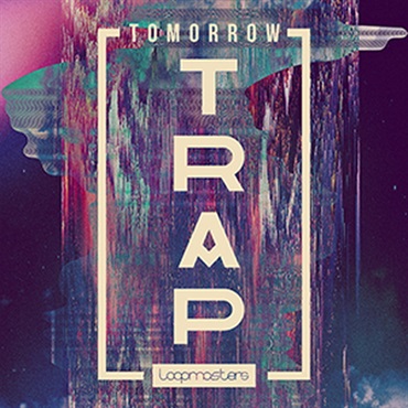 LOOPMASTERS TOMORROW TRAP(オンライン納品)(2時間以内に納品)