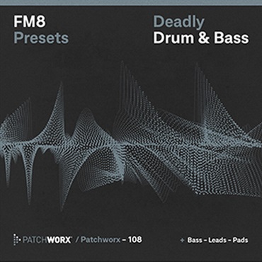 DEADLY DRUM & BASS FM8 PRESETS(オンライン納品)(2時間以内に納品)