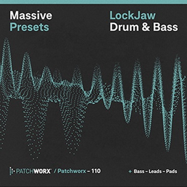 LOCKJAW DRUM & BASS - MASSIVE PRESETS(オンライン納品)(2時間以内に納品)