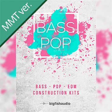 BASS POP: BASS POP EDM CONSTRUCTION KITS MMT(オンライン納品)(2時間以内に納品)