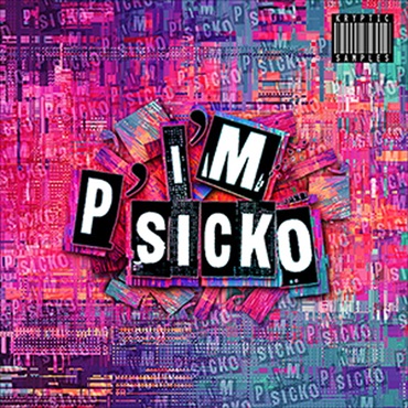 I'M P'SICKO(オンライン納品)(2時間以内に納品)
