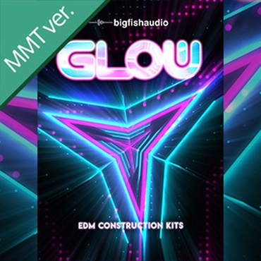 GLOW：EDM CONSTRUCTION KITS MMT(オンライン納品)(2時間以内に納品)