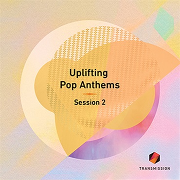 UPLIFTING POP ANTHEMS SESSION 2(オンライン納品)(2時間以内に納品)