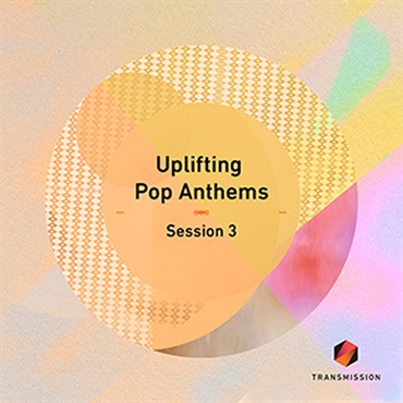 UPLIFTING POP ANTHEMS SESSION 3(オンライン納品)(2時間以内に納品)