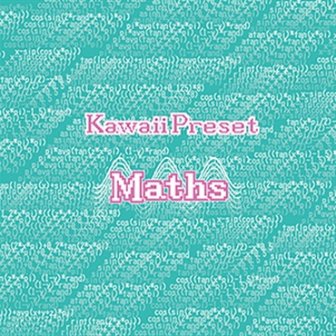 KAWAII PRESET MATHS(オンライン納品)(2時間以内に納品)
