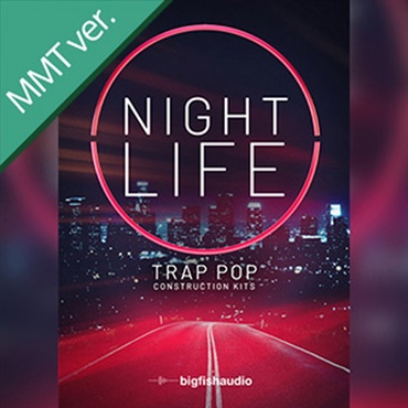 NIGHTLIFE TRAP POP CONSTRUCTION KITS MMT(オンライン納品)(2時間以内に納品)