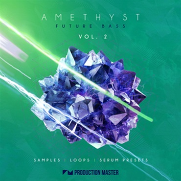 PRODUCTION MASTER AMETHYST 2 - FUTURE BASS(オンライン納品)(2時間以内に納品)
