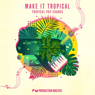 MAKE IT TROPICAL - TROPICAL POP SOUNDS(オンライン納品)(2時間以内に納品)