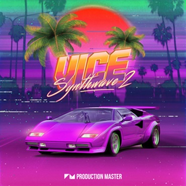 PRODUCTION MASTER VICE 2 - SYNTHWAVE(オンライン納品)(2時間以内に納品)