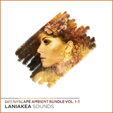 LANIAKEA SOUNDS DREAMSCAPE AMBIENT BUNDLE (VOLS 1-3)(オンライン納品)(2時間以内に納品)