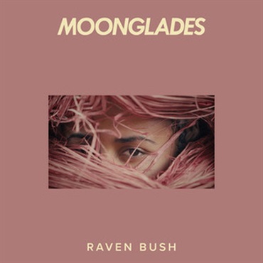 【スピットファイアオーディオ期間限定セール！】RAVEN BUSH - MOONGLADES(オンライン納品)(2時間以内に納品)