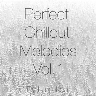 PERFECT CHILLOUT MELODIES VOL 1(オンライン納品)(2時間以内に納品)