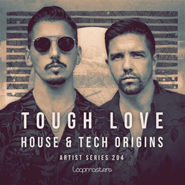 TOUGH LOVE - HOUSE & TECH ORIGINS(オンライン納品)(2時間以内に納品)