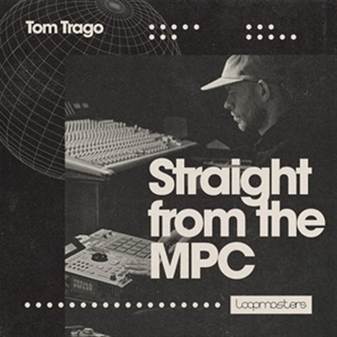 TOM TRAGO - STRAIGHT FROM THE MPC(オンライン納品)(2時間以内に納品)