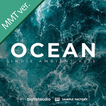 OCEAN - INDIE AMBIENT KITS MMT(オンライン納品)(2時間以内に納品)