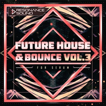 FUTURE HOUSE & BOUNCE VOL.3 FOR SERUM(オンライン納品)(2時間以内に納品)