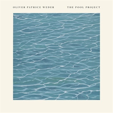 【スピットファイアオーディオ期間限定セール！】OLIVER PATRICE WEDER - THE POOL PROJECT(オンライン納品)(2時間以内に納品)