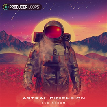 PRODUCER LOOPS ASTRAL DIMENSION FOR SERUM(オンライン納品)(2時間以内に納品)