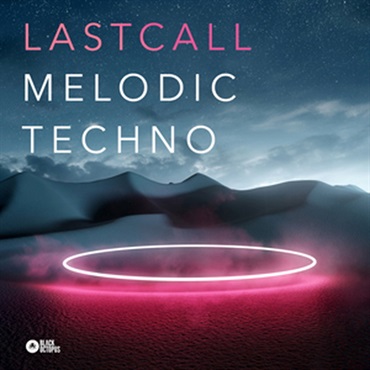 LAST CALL - MELODIC TECHNO(オンライン納品)(2時間以内に納品)