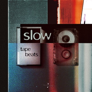 SLOW TAPE BEATS(オンライン納品)(2時間以内に納品)