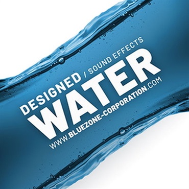 BLUEZONE DESIGNED WATER SOUND EFFECTS(オンライン納品)(2時間以内に納品)