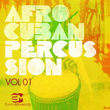 EARTH MOMENTS AFRO-CUBAN PERCUSSION VOL. 01(オンライン納品)(2時間以内に納品)