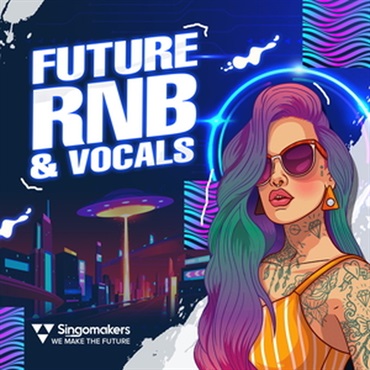 SINGOMAKERS FUTURE RNB & VOCALS(オンライン納品)(2時間以内に納品)
