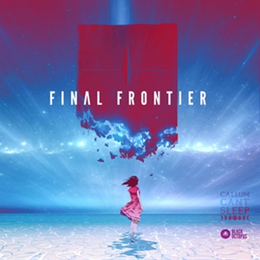CALLUMCANTSLEEP - FINAL FRONTIER(オンライン納品)(2時間以内に納品)