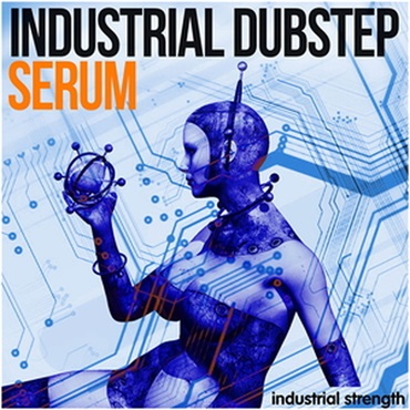 INDUSTRIAL DUBSTEP SERUM(オンライン納品)(2時間以内に納品)