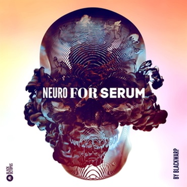 BLACKWARP - NEURO FOR SERUM VOL. 1(オンライン納品)(2時間以内に納品)