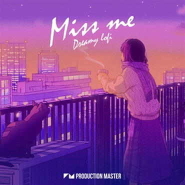 MISS ME - DREAMY LOFI(オンライン納品)(2時間以内に納品)