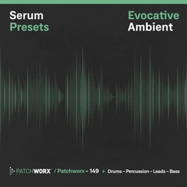 EVOCATIVE AMBIENT - SERUM PRESETS(オンライン納品)(2時間以内に納品)