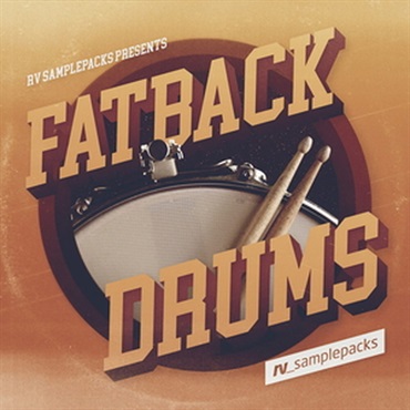 RV_samplepacks FATBACK DRUMS(オンライン納品)(2時間以内に納品)