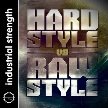 INDUSTRIAL STRENGTH HARD STYLE VS RAW STYLE(オンライン納品)(2時間以内に納品)