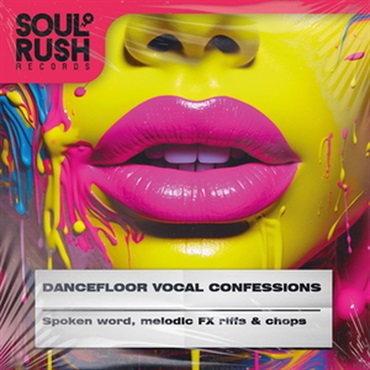 SOUL RUSH RECORDS DANCEFLOOR VOCAL CONFESSIONS(オンライン納品)(2時間以内に納品)