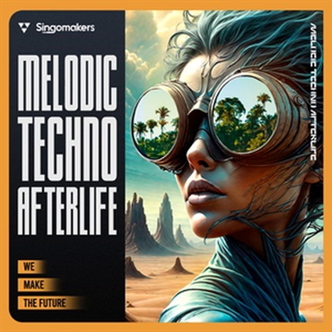 SINGOMAKERS MELODIC TECHNO AFTERLIFE(オンライン納品)(2時間以内に納品)