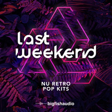 LAST WEEKEND - NU RETRO POP KITS(オンライン納品)(2時間以内に納品)