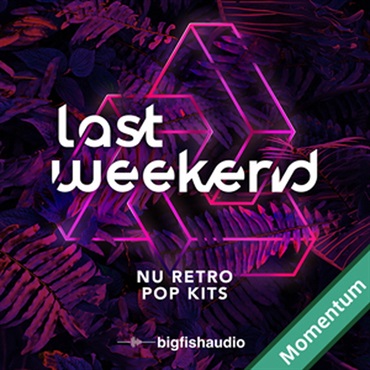 LAST WEEKEND - NU RETRO POP KITS(オンライン納品)(2時間以内に納品)
