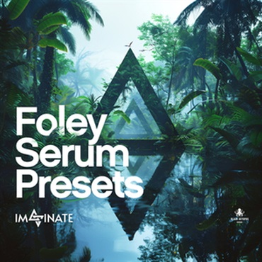 FOLEY SERUM PRESETS BY IMAGINATE(オンライン納品)(2時間以内に納品)