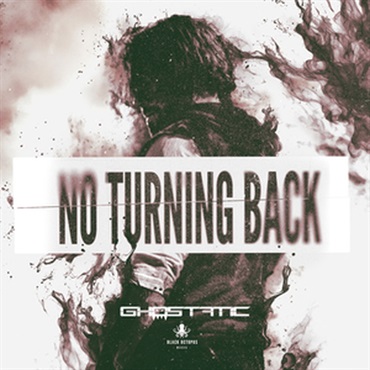 GHOSTATIC - NO TURNING BACK(オンライン納品)(2時間以内に納品)