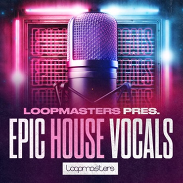 LOOPMASTERS EPIC HOUSE VOCALS(オンライン納品)(2時間以内に納品)