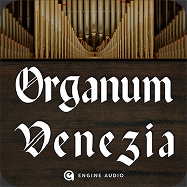 Engine Audio ORGANUM VENEZIA(オンライン納品)(2時間以内に納品)