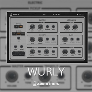 AUDIOTHING 【オーディオシングエレピ音源セール！】WURLY(オンライン納品)(2時間以内に納品)