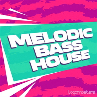 LOOPMASTERS MELODIC BASS HOUSE(オンライン納品)(2時間以内に納品)