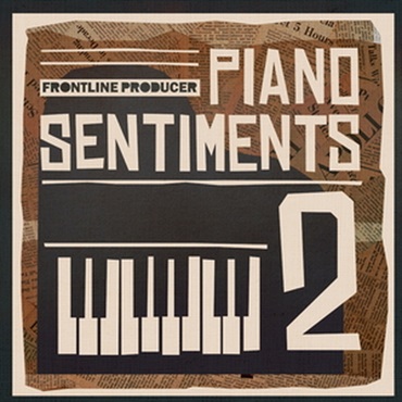 FRONTLINE PRODUCER PIANO SENTIMENTS 2(オンライン納品)(2時間以内に納品)